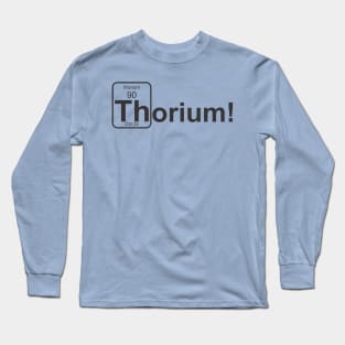 Thorium! black Long Sleeve T-Shirt